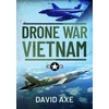 KNYGA David Axe Drone War Vietnam