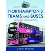 KNYGA David Beddall Northampton's Trams and Buses