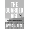 KNYGA David Betz Guarded Age, Fortification in the Twenty-First Century
