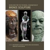 KNYGA David Bourgarit Guidelines for the Technical Examination of Bronze Sculpture