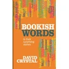 KNYGA David Crystal Bookish Words &amp; their Surprising Stories
