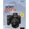 KNYGA David D Busch David Busch's Sony Alpha a7 IV Guide to Digital Photography