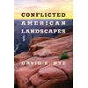 KNYGA David E Nye Conflicted American Landscapes