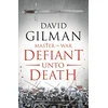 KNYGA David Gilman Defiant Unto Death