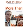 KNYGA David Grossman More Than I Love My Life, LONGLISTED FOR THE 2022 INTERNATIONAL BOOKER PRIZE