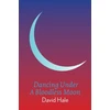 KNYGA David Hale Dancing Under A Bloodless Moon