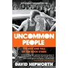 KNYGA David Hepworth Uncommon People