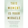 KNYGA David Hoffmeister This Moment Is Your Miracle