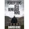 KNYGA David Icke Perceptions Of A Renegade Mind