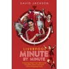 KNYGA David Jackson Liverpool Minute by Minute