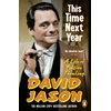 KNYGA David Jason This Time Next Year, A Life Of Positive Thinking