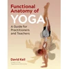 KNYGA David Keil Functional Anatomy of Yoga