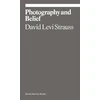 KNYGA David Levi Strauss Photography and Belief