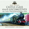 KNYGA David Maidment Great Western Castle Class 4-6-0 Locomotives in the Preservation Era