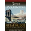KNYGA David Mccullough Great Bridge: The Epic Story of the Building of the Brooklyn Bridge
