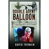 KNYGA David Tremain Double Agent Balloon