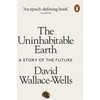 KNYGA David Wallace Wells Uninhabitable Earth, A Story of the Future