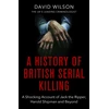KNYGA David Wilson A History Of British Serial Killing
