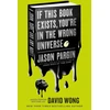 KNYGA David Wong John Dies at the End - If This Book Exists, You're in the Wrong Universe