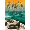 KNYGA David Wragg Malta: The Last Great Siege 1940-194.