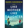 KNYGA Dawn Goodwin Like Mother, Like Daughter