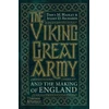KNYGA Dawn Hadley Viking Great Army and the Making of England