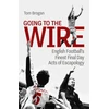 KNYGA Dean Windass Going to the Wire, English Football's Finest Final Day Acts of Escapology