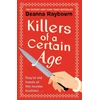KNYGA Deanna Raybourn Killers of a Certain Age, A gripping, action-packed cosy crime adventure to keep you hooked in 2023