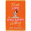 KNYGA Deb Caletti True Life in Uncanny Valley