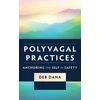 KNYGA Deb Dana Polyvagal Practices, Anchoring the Self in Safety