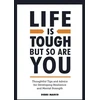 KNYGA Debbi Marco Life is Tough, But So Are You