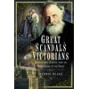 KNYGA Debbie Blake Great Scandals of the Victorians