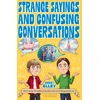 KNYGA Debby Elley Strange Sayings and Confusing Conversations, Short stories for autistic kids about the weird things people say