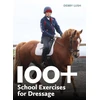 KNYGA Debby Lush 100+ School Exercises for Dressage