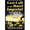 KNYGA Deborah Cohen Last Call at the Hotel Imperial