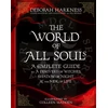 KNYGA Deborah Harkness World of All Souls, A Complete Guide to A Discovery of Witches, Shadow of Night and The Book of Life