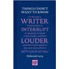KNYGA Deborah Levy Things I Don't Want to Know: A Response to George Orwell's Why I Write