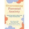 KNYGA Debra Kissen Overcoming Parental Anxiety