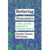 KNYGA Deirdre Nansen Mccloskey Bettering Humanomics