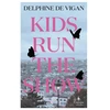 KNYGA Delphine De Vigan Kids Run the Show