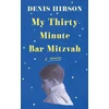 KNYGA Denis Hirson My Thirty-Minute Bar Mitzvah