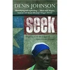 KNYGA Denis Johnson Seek, Reports from the Edges of America and Beyond