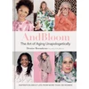 KNYGA Denise Boomkens And Bloom The Art of Aging Unapologetically