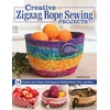 KNYGA Denise Haar Creative Zigzag Rope Sewing Projects, 16 Projects and a Dozen Techniques for Making Bowls, Totes, and More