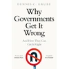 KNYGA Dennis C Grube Why Governments Get It Wrong