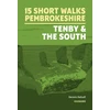 KNYGA Dennis Kelsall 15 Short Walks in Pembrokeshire: Tenby and the south