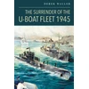 KNYGA Derek Waller Surrender of the U-Boat Fleet 1945