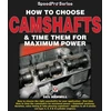 KNYGA Des Hammill How to Choose Camshafts &amp; Time Them for Maximum Power (Speedpro)