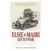 KNYGA Diane Atkinson Elsie and Mairi Go to War