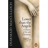 KNYGA Diarmaid Macculloch Lower than the Angels, A History of Sex and Christianity